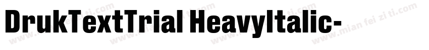 DrukTextTrial HeavyItalic字体转换